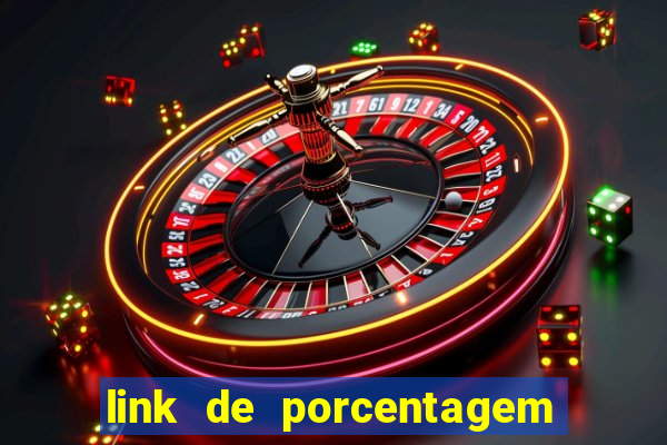 link de porcentagem dos jogos slots